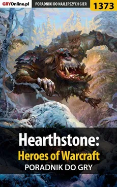 Hearthstone: Heroes of Warcraft - poradnik do gry - Patryk Grochala