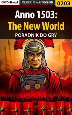Anno 1503: The New World - poradnik do gry - Jacek "Stranger" Hałas