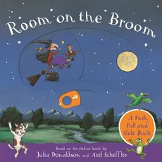 Room on the Broom: A Push, Pull and Slide Book - Julia Donaldson, Alex Scheffler