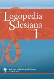 „Logopedia Silesiana”. T. 1 - 13 Dogoterapia w pracy logopedycznej