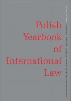 2013 Polish Yearbook of International Law vol. XXXIII - Patrycja Grzebyk: Maurizio Ragazzi ed.: Responsibility of International Organizations: Essays in Memory of Sir Ian Brownlie
