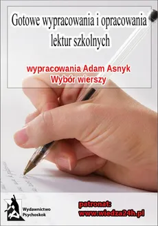Wypracowania - Adam Asnyk „Wybór wierszy” - Praca zbiorowa