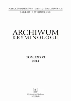 Archiwum Kryminologii, tom XXXVI 2014 - Olgierd Jakubowski: Zjawisko przemytu dóbr kultury