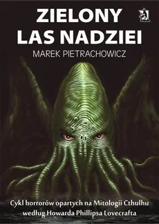 Zielony Las Nadziei - Marek Pietrachowicz