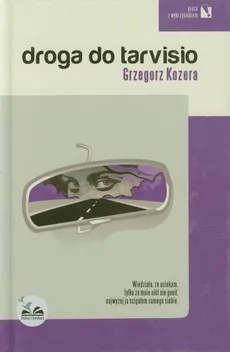Droga do Tarvisio - Grzegorz Kozera