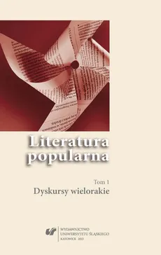 Literatura popularna. T. 1: Dyskursy wielorakie - 09 Wobec Sienkiewicza, Miłosz – Gombrowicz – Brzozowski