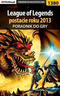 League of Legends postacie roku 2013 - poradnik do gry - Łukasz "Qwert" Telesiński