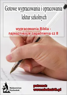 Wypracowania - Biblia „Najważniejsze zagadnienia cz. II” - Praca zbiorowa