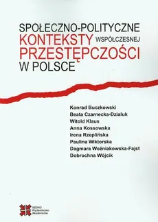 Społeczno-polityczne konteksty współczesnej przestępczości w Polsce - Praca zbiorowa