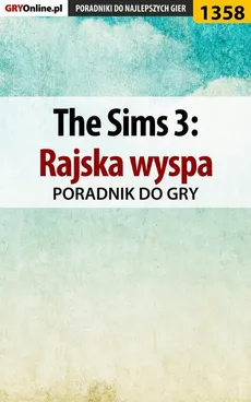 The Sims 3: Rajska wyspa - poradnik do gry - Daniela Nowopolska