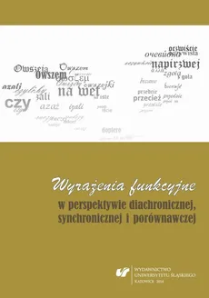 Wyrażenia funkcyjne w perspektywie diachronicznej, synchronicznej i porównawczej - 14 Oby vs niech, od chcenia do działania