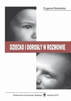 Dziecko i dorosły w rozmowie - 02 Metodologia badań rozmowy dziecka i dorosłego - Eugenia Rostańska