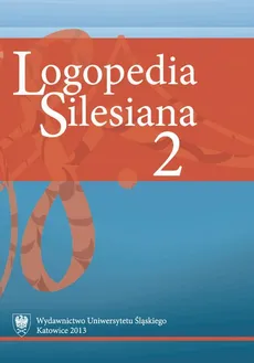 „Logopedia Silesiana”. T. 2 - 06 Uwagi o ważności wczesnej diagnozy neurologopedycznej