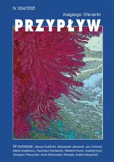 Przypływ. Magazyn literacki, nr 004/2021 - Aleksander Janowski