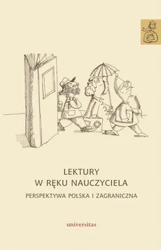 Lektury w ręku nauczyciela Perspektywa polska i zagraniczna - Anna Janus-Sitarz