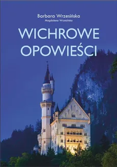 Wichrowe opowieści - Barbara Wrzesińska, Magdalena Wrzesińska
