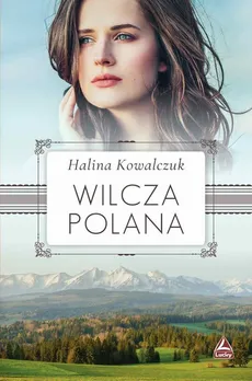 Wilcza polana - Halina Kowalczuk