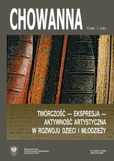 „Chowanna” 2011, R. 54 (67), T. 1 (36): Twórczość – ekspresja – aktywność artystyczna w rozwoju dzieci i młodzieży - 21 Recenzje