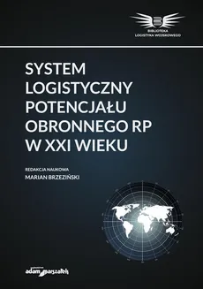 System logistyczny potencjału obronnego RP w XXI wieku