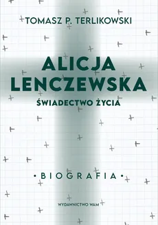 Alicja Lenczewska - Tomasz P. Terlikowski