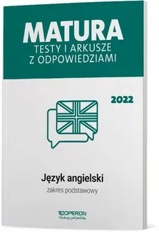 Matura 2022 Testy i arkusze z odpowiedziami Język angielski Zakres podstawowy - Magdalena Roda, Anna Tracz-Kowalska