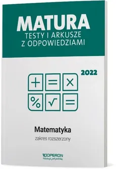 Matura 2022 Testy i arkusze z odpowiedziami Matematyka Zakres rozszerzony - Outlet - Marzena Orlińska, Sylwia Tarała