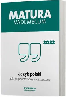 Matura 2022 Vademecum Jezyk polski Zakres podstawowy i rozszerzony - Outlet - Donata Dominik-Stawicka
