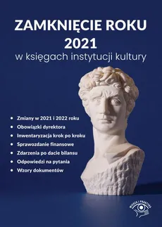 Zamknięcie roku 2021 w księgach instytucji kultury - dr Katarzyna Trzpioła