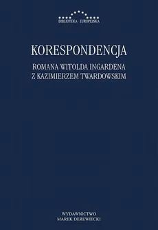 Korespondencja Romana Witolda Ingardena z Kazimierzem Twardowskim - Kazimierz Twardowski, Roman Ingarden