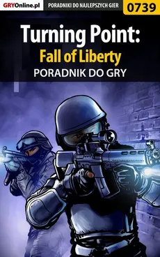 Turning Point: Fall of Liberty - poradnik do gry - Jacek "Stranger" Hałas