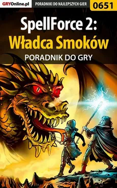 SpellForce 2: Władca Smoków - poradnik do gry - Marcin Jaskólski