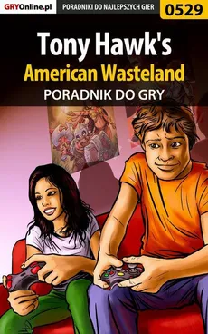 Tony Hawk's American Wasteland - poradnik do gry - Marcin Matuszczyk