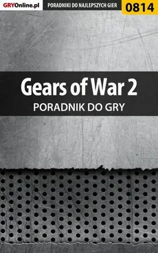 Gears of War 2 - poradnik do gry - Przemysław Zamęcki, Zamęcki Przemysław