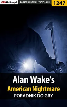 Alan Wake's American Nightmare - poradnik do gry - Przemysław Zamęcki, Zamęcki Przemysław