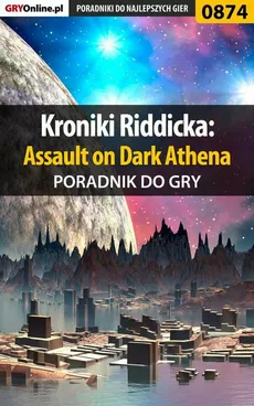 Kroniki Riddicka: Assault on Dark Athena - poradnik do gry - Jacek "Stranger" Hałas