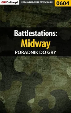 Battlestations: Midway - poradnik do gry - Paweł Surowiec