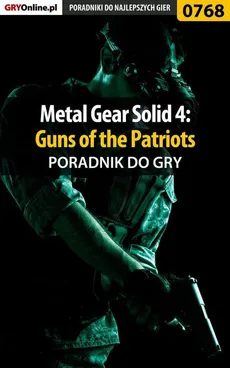 Metal Gear Solid 4: Guns of the Patriots - poradnik do gry - Przemysław Zamęcki, Zamęcki Przemysław