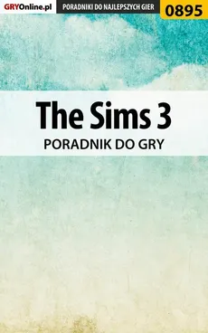 The Sims 3 - poradnik do gry - Maciej Stępnikowski