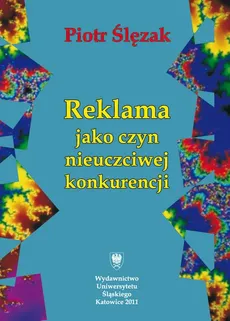 Reklama jako czyn nieuczciwej konkurencji - 06 Rozdział szósty, Reklama nierzeczowa - Piotr Ślęzak