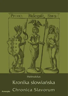 Kronika Słowiańska. Chronica Slavorum - Helmoldus