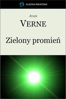 Zielony promień - Jules Verne