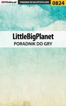 LittleBigPlanet - poradnik do gry - Mikołaj Królewski