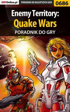 Enemy Territory: Quake Wars - poradnik do gry - Maciej Jałowiec