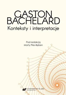 Gaston Bachelard. Konteksty i interpretacje - 01 Gaston Bachelard: Filozofia nauki Léona Brunschvicga