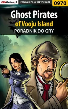 Ghost Pirates of Vooju Island - poradnik do gry - Antoni Józefowicz