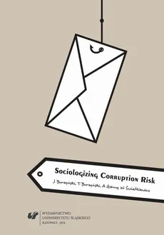 Sociologizing Corruption Risk - Andrzej Górny, Jan Burzyński, Tomasz Burzyński, Wojciech Świątkiewicz