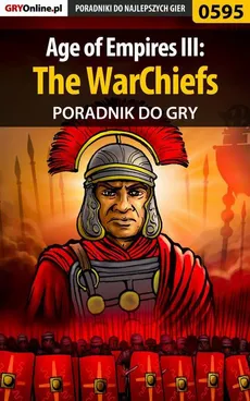 Age of Empires III: The WarChiefs - poradnik do gry - Maciej Stępnikowski