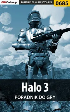 Halo 3 - poradnik do gry - Maciej Kurowiak