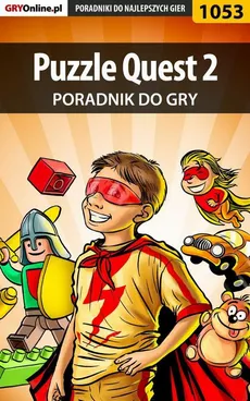 Puzzle Quest 2 - poradnik do gry - Maciej Stępnikowski