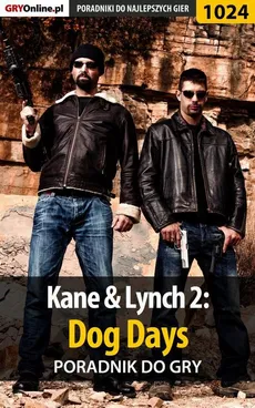 Kane Lynch 2: Dog Days - poradnik do gry - Michał Chwistek